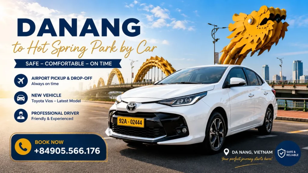 Private Car from Danang to Hot Spring Park - Comfortable Transfer Service