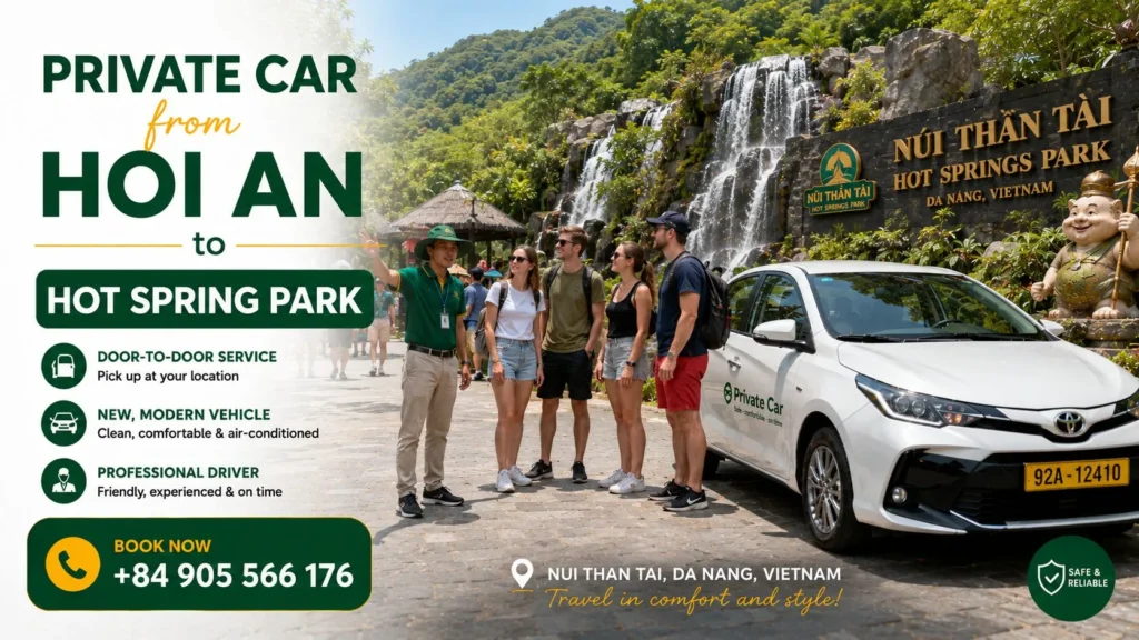 Private Car from Hoi An to Hot Spring Park 2 Private Car from Hoi An to Hot Spring Park