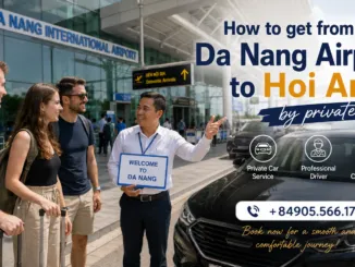 How to get from Da Nang Airport to Hoi An by private car with international tourists and local guide